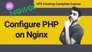 Configure PHP on Nginx VPS Hosting Remote Server