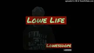 Lowesodope-Soon to be legend(prod.Solow beats)