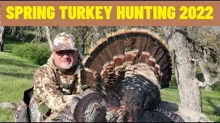 SPRING TURKEY HUNTING 2022
