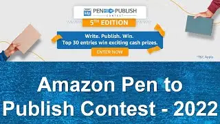Amazon Pen to Publish Contest - 2022 II 30 Participants Opportunity to Win Cash Prize