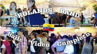 🌎 ROLANDS BAND 🇪🇨 BAILE VIDEO COMPLETO - 15 AÑOS DE ASHLEY OYAGATA ANDRADE 📕 2025