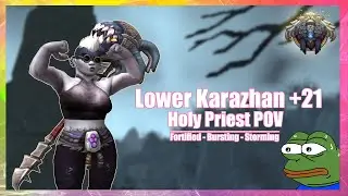 Lower Karazhan +21 | Holy Priest POV (SLS4)
