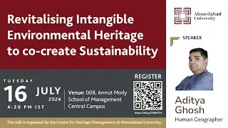 Aditya Ghosh on Revitalising intangible environmental heritage to co-create sustainability