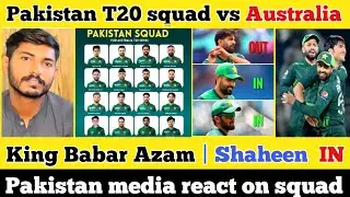 Pakistan T20 squad vs Australia 3 t20 matches  series | king Babar Azam & Shaheen afridi came back 