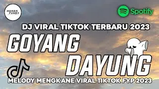 DJ GOYANG DAYUNG MAMAN FVNDY REMIX MENG KANE TERBARU FYP TIKTOK 2023