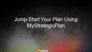 Jump Start Your Planning with MyStrategicPlan