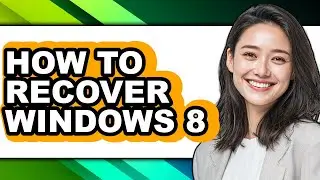 How to Recover Windows 8 (updated)