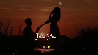 Jeena Mera Hai Song||Arijit Singh/Lyrics Status|2023 WhatsApp Status 😇Dutta.creation