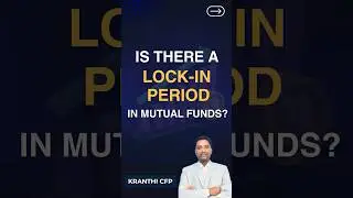 Is There a Lock-In Period in Mutual Funds? - CFP Kranthi #mutualfunds #lockinperiod #investingtips
