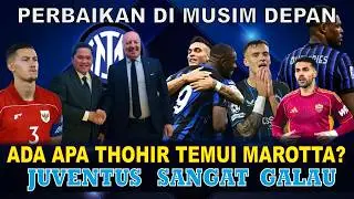 INTER MILAN KADATANGAN MANTAN PRESIDEN ERICK THOHIR - ZEKI CELIK SOLUSI LINI SAYAP - JUVENTUS GALAU