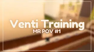 Venti Training #1 - MR POV | Roblox