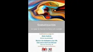Somatización. Lo que la mente le hace al cuerpo 02-12-25| Sede universitaria Ciudad de Alicante | UA