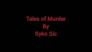 Tales of Murder by Syko Sic