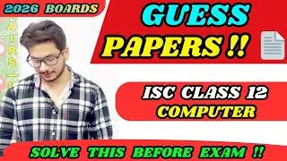 ISC Class 12 Computer Science Sample Paper 2026 | Board Pattern Practice | Solve Before Exams
