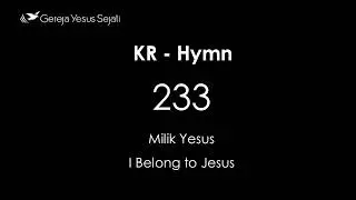 KR 233 - Milik Yesus