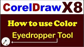 how to use eyedropper tool in coreldraw  ll coreldraw x8 tutorial in hindi full