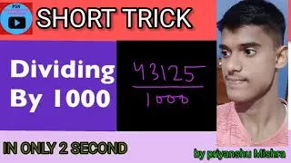 DIVIDE BY 1000 FROM ANY DIGIT NUMBER //SHORT TRICK// IN ONLY 2 SECOND// BY PRIYANSHU MISHRA// 🤔😇