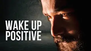 Wake Up Positive | The Growth Archive
