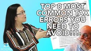 Top 8 Most Common Tax Errors You Need to Avoid!!!