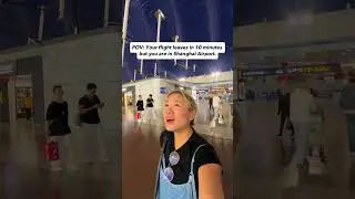 POV: Your flight leaves in 10 minutes, but you're in Shanghai Airport 😱