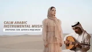 Calm Arabic Instrumental Music | Oud, Riqq & Qanun for Deep Relaxation & Stress Relief