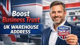Why a UK Warehouse Address Builds Trust & Credibility for Your Business