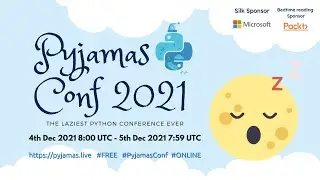 Pyjamas Conf 2021 - Part 2 - 1:00pm UTC 4th Dec