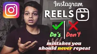 INSTAGRAM REELS: Do's & Don'ts | Instagram Reels Tips 2021