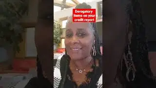 Derogatory Items on your credit report