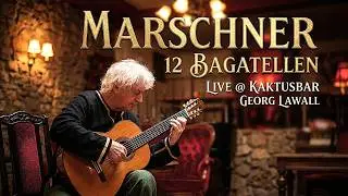 Heinrich Marschner 12 Bagatellen op. 4 Live @ Kaktusbar Rezi HU