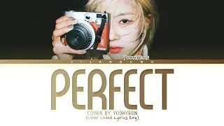 YOOHYEON Perfect (Ed Sheeran Cover) Lyrics (Color Coded Lyrics)