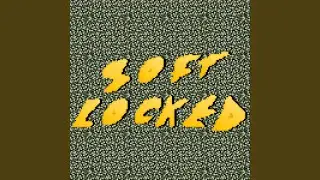 Soft Locked
