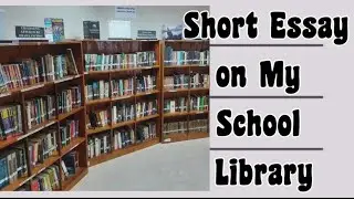 Essay on  My School Library | School Library 🏫 | #Library