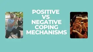 Positive and Negative Coping Mechanisms