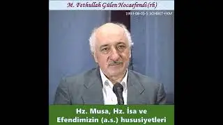 1993-08-05-5 SOHBET-FKM Hz. Musa, Hz. İsa ve Efendimizin (a.s.) hususiyetleri - MFG Hocaefendi