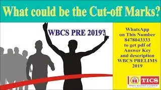 WBCS PRE 2019 What could be the Cut-Off MARKS?