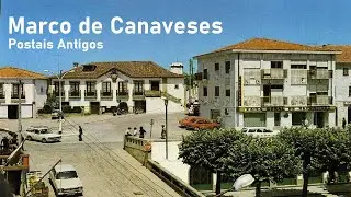 Marco de Canaveses - Postais Antigos