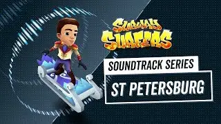 Soundtrack | Subway Surfers World Tour | Saint Petersburg