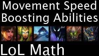 LoL Math - Movement Speed Boosting Abilities
