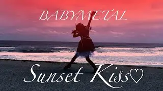BABYMETAL - Sunset Kiss（feat. Polyphia） - DANCE IN NATURE／DANCE COVER