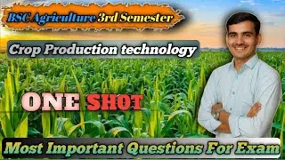  Crop Production Technology One Shot / BSc Agriculture 3rd semester / Complete Revision 