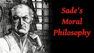 Marquis de Sade's Moral Philosophy