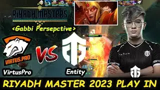Gabbi LC OFFLANE NEW TEAM Debut | Entity vs Virtus Pro Riyadh Masters 2023 Play In Game 1