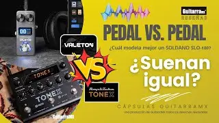 Valeton GP-5 vs. TONEX y Plugin Neural DSP | &iquest;Cu&aacute;l modela mejor un SOLDANO SLO-100? | GuitarraMX
