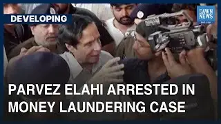 FIA Arrests Parvez Elahi For Alleged Money Laundering | Developing | Dawn News English