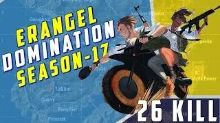 26 kill  ||  Erangel Domination  || Season 17