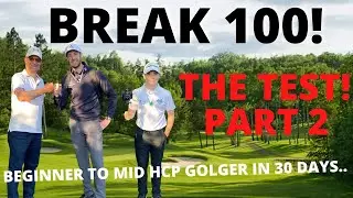 18 HOLE BREAK 100 TEST PART 2! BREAK 100 - SERIES 1 @garymartingolf