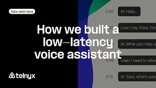 Building a Low Latency Voice Assistant