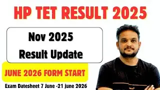 HP TET Nov 2025 Result Update | HP TET June 2026 Form Submission Start &, Exam Datesheet 2026 TET