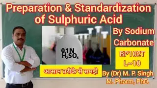 Preparation & Standardization of 0.1N Sulphuric Acid | Pharmaceutical Analysis | BP102T | L~10